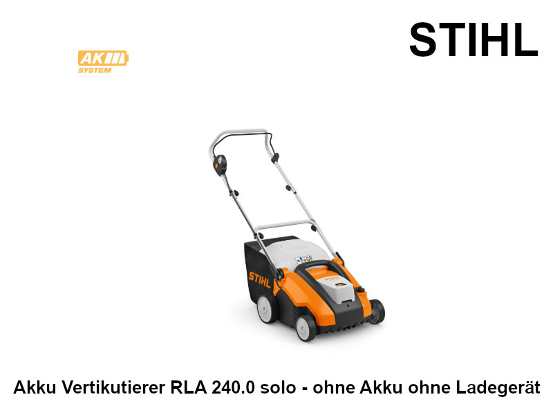 STIHL Akku Vertikutierer RLA 240.0 solo - ohne Akku ohne Ladegerät