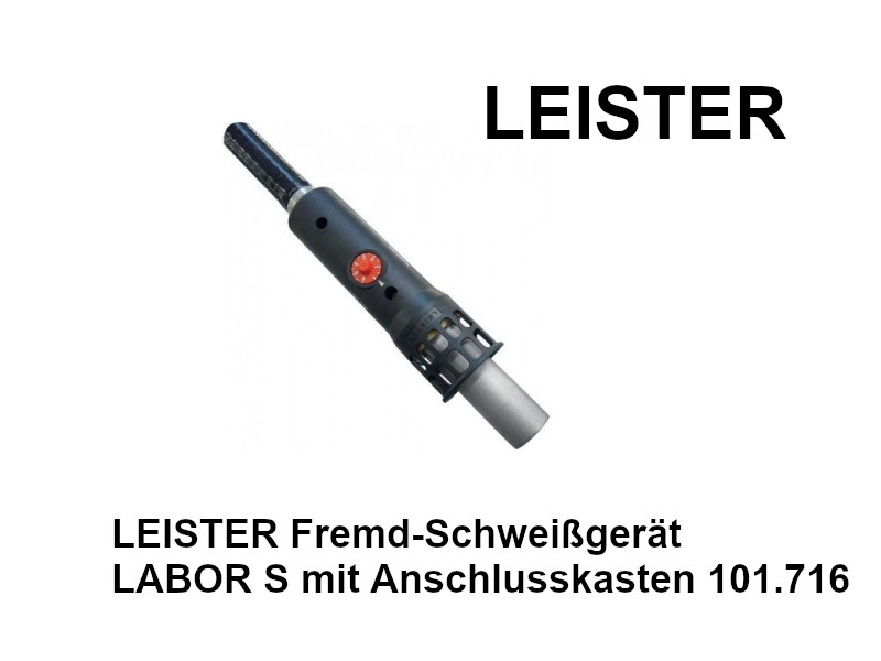 LEISTER Fremd-Schweißgerät LABOR S mit Anschlusskasten 101.716
