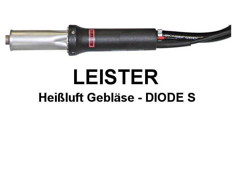 LEISTER Heißluft Gebläse DIODE S für Schraubdüsen 101.282