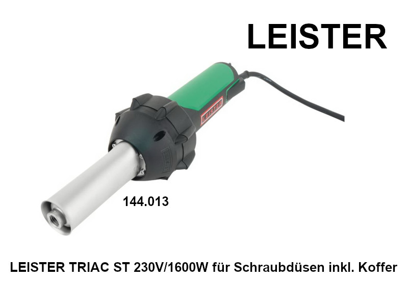 LEISTER TRIAC ST 230V/1600W für Schraubdüsen, inkl. Koffer - 144.013