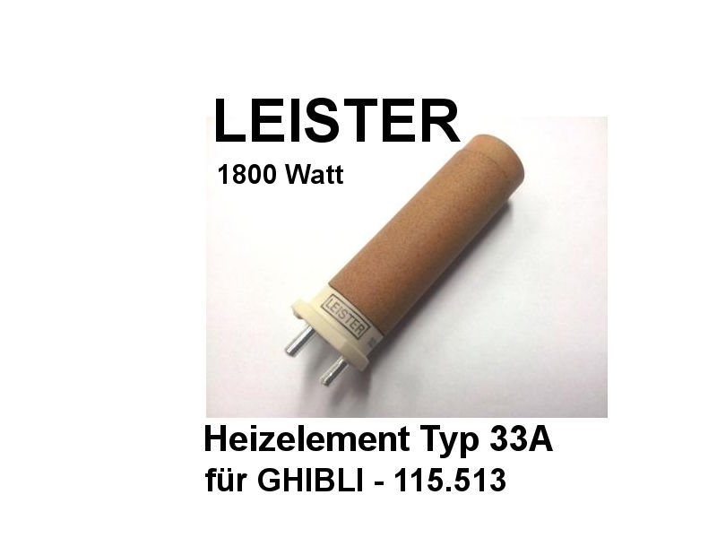LEISTER Heizelement Typ 33A 230V/1800W für GHIBLI 115.513